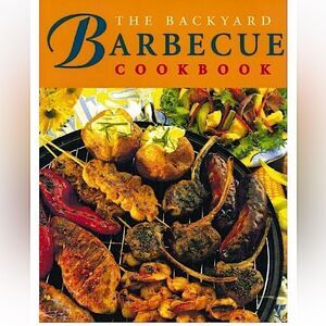 “The Backyard Barbecue Cookbook” by Whitecap Books